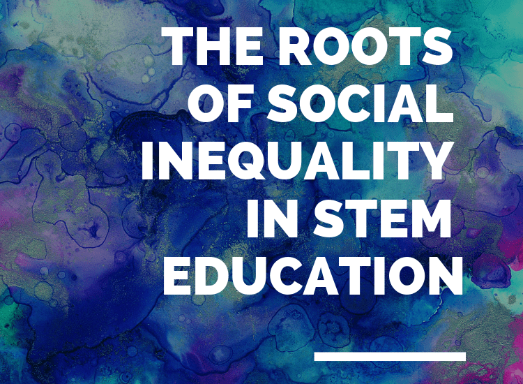 The roots of social inequality in STEM education.